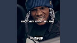 Elite Sessions Sempa Remix [upl. by Grae]