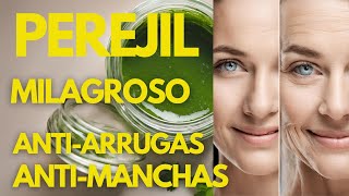 Elimina ARRUGAS y MANCHAS EN LA CARA con PEREJIL [upl. by Atsed]