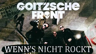 Goitzsche Front  Wenns nicht rockt Offizielles Video [upl. by Leachim]