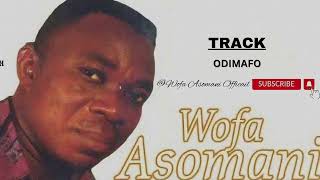 Wofa Asomani Official Odimafo Official audio wofaasomanisongs wofaasomaniOdimafo wofaasomani [upl. by Ylrebmyk502]