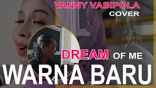 VANNY VABIOLAcover Dream Of Me warna baru pop lawas [upl. by Nomrac]