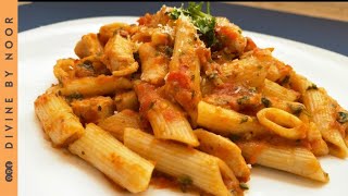 ARRABIATA Pasta Recipe  Penne Arrabiata with Chicken  Divine By Noor [upl. by Skipp]