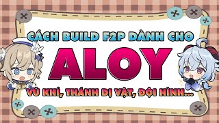 BUILD ALOY  Thánh Dị Vật Vũ Khí Team amp vài TRICK Nhỏ Cho Ae Chơi ALOY [upl. by Bloomer]