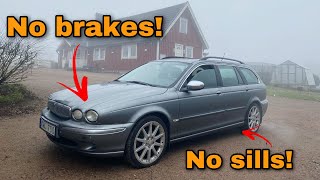 My Cheap Jaguar Xtype Estate has a New Clutch but NO Brakes or sills [upl. by Ayin53]