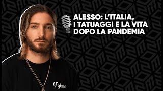 Alesso lItalia i tatuaggi e la vita dopo la pandemia [upl. by Farley]