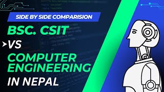 Comparing BSc CSIT and Computer Engineering in Nepal Which Path Should You Choose [upl. by Asp159]