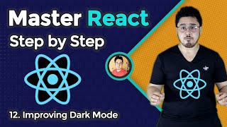 Improving Dark Mode amp Refactoring App Component  Complete React Course in Hindi 12 [upl. by Joelly]