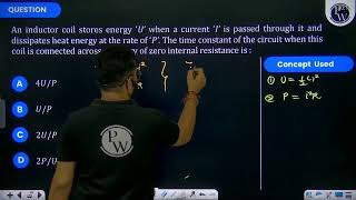 An inductor coil stores energy \U\ when a current \i\ is passed through it and dissipates he [upl. by Nitsua143]