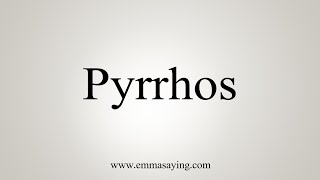 How To Say Pyrrhos [upl. by Bolitho388]