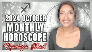 ♐️ Sagittarius October 2024 Astrology Horoscope by Nadiya Shah [upl. by Eyla]