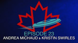 Episode 23  Andrea MichaudKristin Swirles [upl. by Alleoj307]