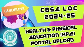 CBSE HELATH amp PHYSICAL EDUCATION HPE PORTAL UPLOAD TUTORIAL 202425  CBSE loc series4 [upl. by Aryek]