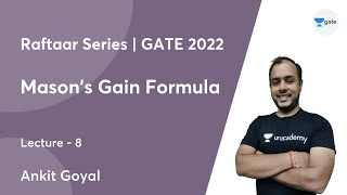 Masons Gain Formula  Lec 8  Raftaar Series  GATE 2022  Ankit Goyal [upl. by Repohtsirhc989]