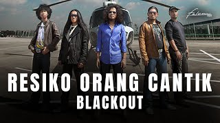 Blackout  Resiko Orang Cantik Official Music Video [upl. by Sall559]