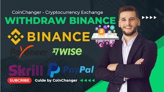 Binance Crypto Withdrawal A StepbyStep FIAT Transfer Tutorial with PayPal Skrill and Payoneer [upl. by Jessie]