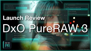 New DxO PureRAW 3 Release Launch Review [upl. by Yllim]