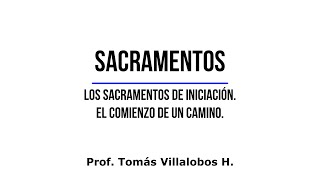 Sacramentos quotLos sacramentos de iniciación El comienzo de un caminoquot [upl. by Ynattir]