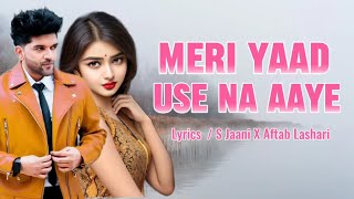 Meri Yaad Use Na Aaye quotS Jaani x Princess NAftab Lashari Hindi Song S Jaani official [upl. by Whitson]