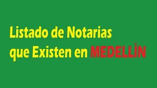 Listado de Notarias Existentes en Medellin [upl. by Atival130]