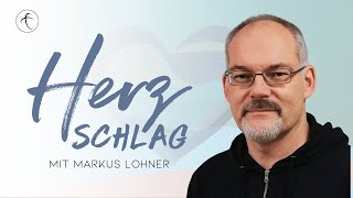 Herzschlag  Kind Gottes sein  Markus Lohner [upl. by Ellicul]