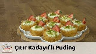 Çıtır Kadayıflı Puding Tarifi [upl. by Ettenot]