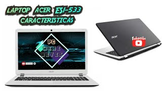 Notebook Acer Características modelo ES1 533 C9PG  Laptop Acer ES1 533 C9PG Características [upl. by Alben411]