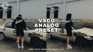 VSCO PRESET PART 5  ANALOG FILTER  VSCO PREMIUM FULLPACK 2023 [upl. by Palila]