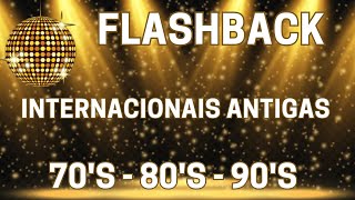 Flash Back Anos 70 80 e 90 ❤️ As Melhores Músicas Internacionais Antigas ❤️ Músicas Anos 70 80 90 [upl. by Erlond]