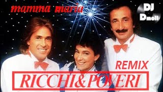 Ricchi e Poveri  Mamma Maria  DJ Dmoll Tribute Remix [upl. by Mcadams464]