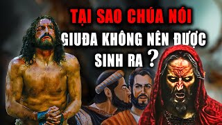 Điều Gì Kinh Hoàng Đằng Sau Câu Nói Của Chúa Giêsu Về Giuda  Kẻ Du Hành [upl. by Ennagrom]