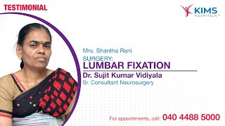 Lumbar Fixation  Dr Sujit Kumar Vidiyala  Mrs Shantha Rani  KIMS Hospitals Secunderabad [upl. by Rramed]