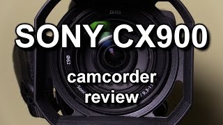 Review Sony HDRCX900 camcorder [upl. by Eanat898]