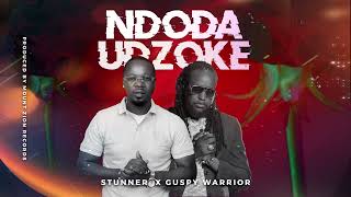 Stunner Ft Guspy Warrior  Ndoda Udzoke [upl. by Enaenaj]