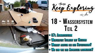 18 â€– Wassersystem Teil 2 Isolierter Abwassertank unter dem Fahrzeug  DIY Campervan Ausbau [upl. by Eittak624]