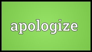 Apologize Meaning [upl. by Ettegirb]