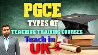 PGCE  Episode 2 Types of Teaching Training courses which one is best  PGCE with QTS [upl. by Ymirej607]