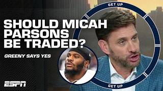 Greeny calls for Micah Parsons to be TRADED after his OPTIMISTIC comments on Cowboys season  Get Up [upl. by Camile]