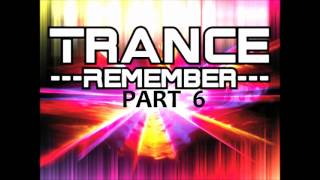 Trance Remember Mix Part 6 by Traxmaniak [upl. by Akinert]