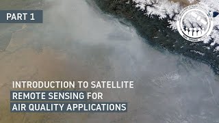 NASA ARSET Overview of Webinar Series and an Introduction to Satellite Remote Sensing Part 15 [upl. by Nuaj]