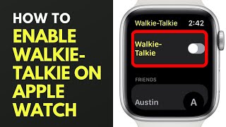 How to Enable WalkieTalkie on Apple Watch [upl. by Aiyot]