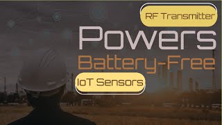 RF Transmitter Powers BatteryFree IoT Sensors [upl. by Hitchcock]