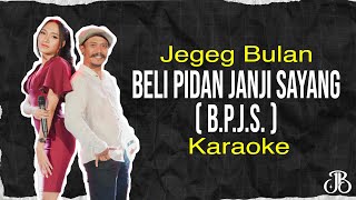 Karaoke Jegeg Bulan  Beli Pidan Janji Sayang BPJS [upl. by Deibel]