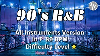 90s RampB Jam All Instruments Backing Track  F Major BPM89 [upl. by Asirap]