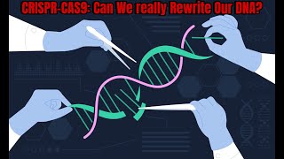 CRISPRCAS9 Can We Really Rewrite Our DNA [upl. by Amri96]