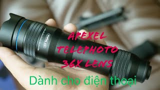 ống kính apexel telephoto 36x dành cho điện thoại di động [upl. by Eellek]