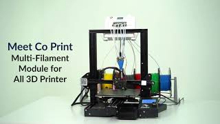 Meet Co Print MultiFilament Module for All 3D Printer [upl. by Goldsworthy]