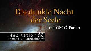 OM C Parkin live auf Youtube  Die dunkle Nacht der Seele [upl. by Anehc]