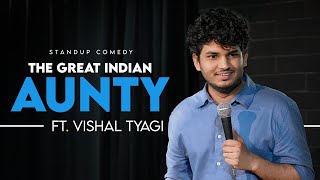 The Great Indian AUNTY  StandUp Comedy Ft Vishal Tyagi [upl. by Dlorej]