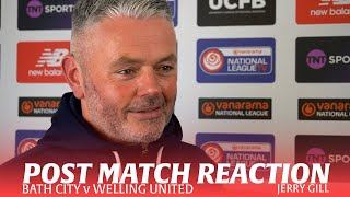 REACTION  Jerry Gill following Bath City v Welling United 231223 [upl. by Yeuh]