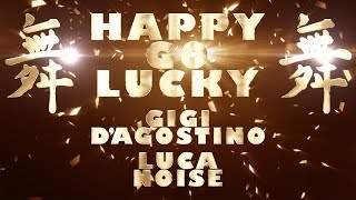 Gigi DAgostino Luca Noise  Happy Go Lucky  Così Mix [upl. by Conyers]